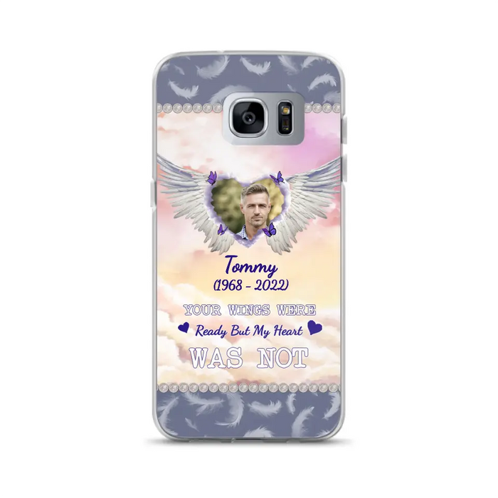 Custom Personalized Memorial Photo Phone Case - Memorial Gift Idea for Family - Your Wings Were Ready But My Heart Was Not - Case For iPhone/Samsung