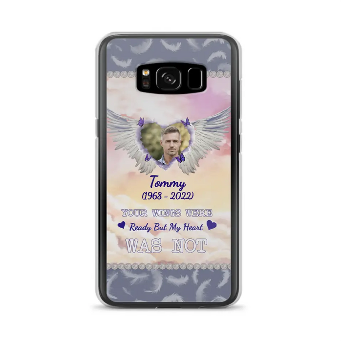 Custom Personalized Memorial Photo Phone Case - Memorial Gift Idea for Family - Your Wings Were Ready But My Heart Was Not - Case For iPhone/Samsung