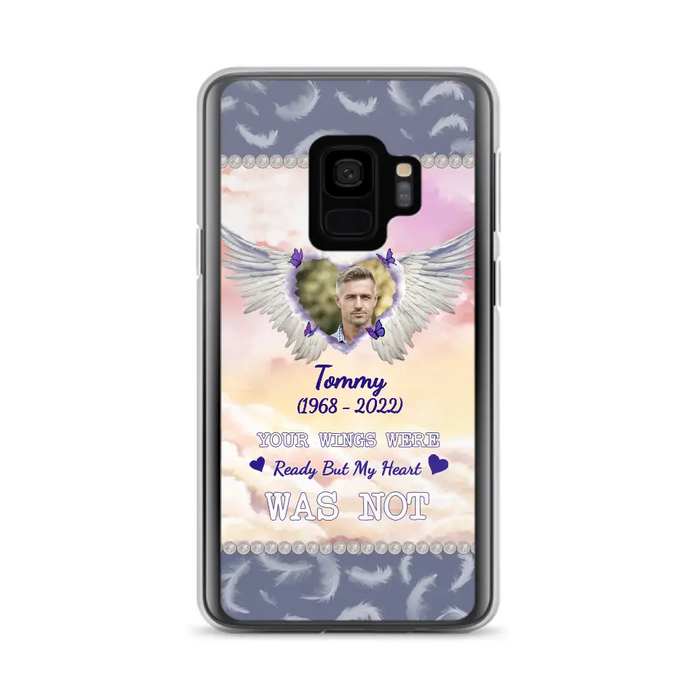 Custom Personalized Memorial Photo Phone Case - Memorial Gift Idea for Family - Your Wings Were Ready But My Heart Was Not - Case For iPhone/Samsung