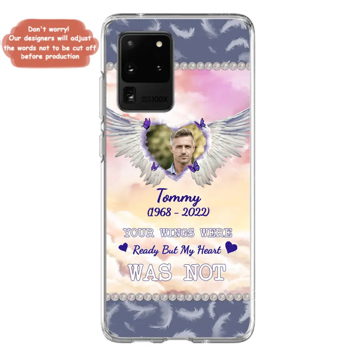 Custom Personalized Memorial Photo Phone Case - Memorial Gift Idea for Family - Your Wings Were Ready But My Heart Was Not - Case For iPhone/Samsung