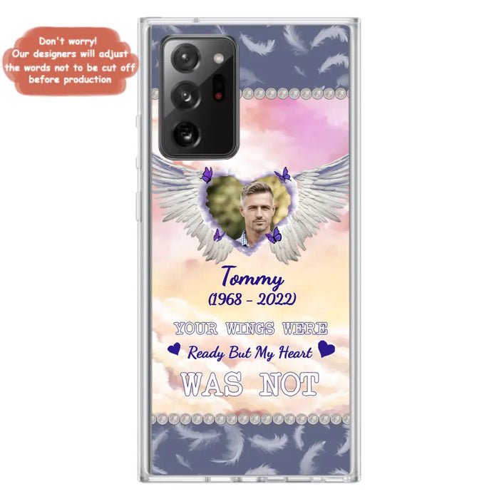 Custom Personalized Memorial Photo Phone Case - Memorial Gift Idea for Family - Your Wings Were Ready But My Heart Was Not - Case For iPhone/Samsung