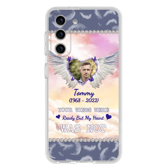 Custom Personalized Memorial Photo Phone Case - Memorial Gift Idea for Family - Your Wings Were Ready But My Heart Was Not - Case For iPhone/Samsung