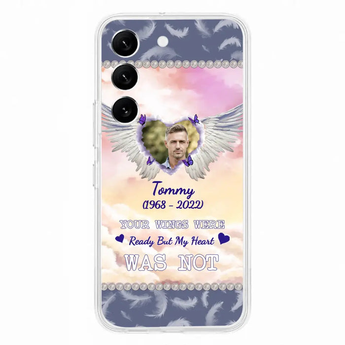 Custom Personalized Memorial Photo Phone Case - Memorial Gift Idea for Family - Your Wings Were Ready But My Heart Was Not - Case For iPhone/Samsung