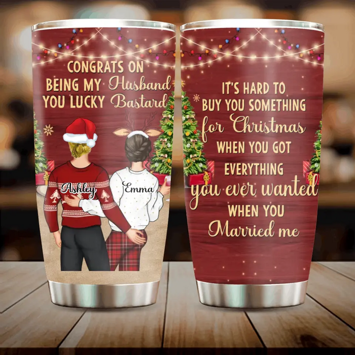 Custom Personalized Christmas Couple Tumbler - Christmas Gift Idea For Couple - Congrats On Being My Husband You Lucky Bastard