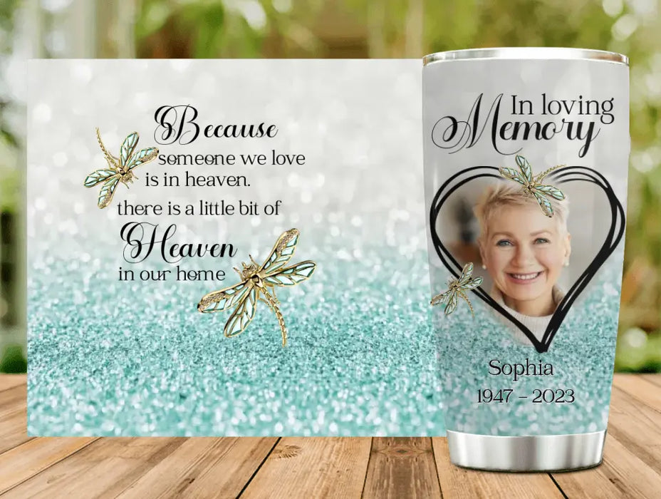 Custom Personalized Memorial Photo Tumbler - Memorial Gift Idea For Family - There Is A Little Bit Of Heaven In Our Home