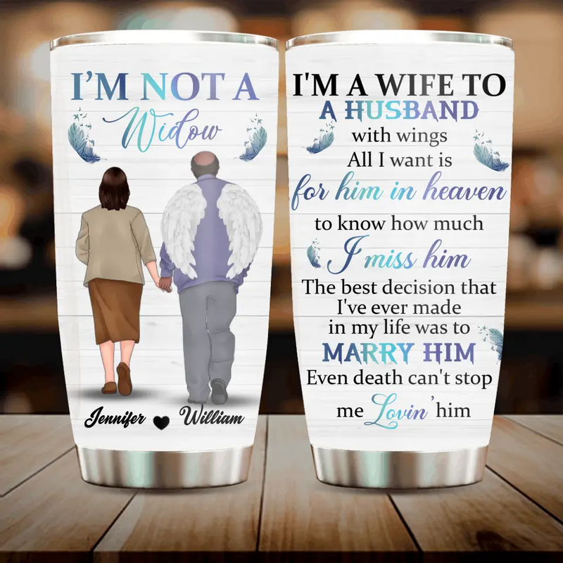 Personalized A Wife To A Husband With Wings Tumbler - Memorial Gift Idea - I'm Not A Widow