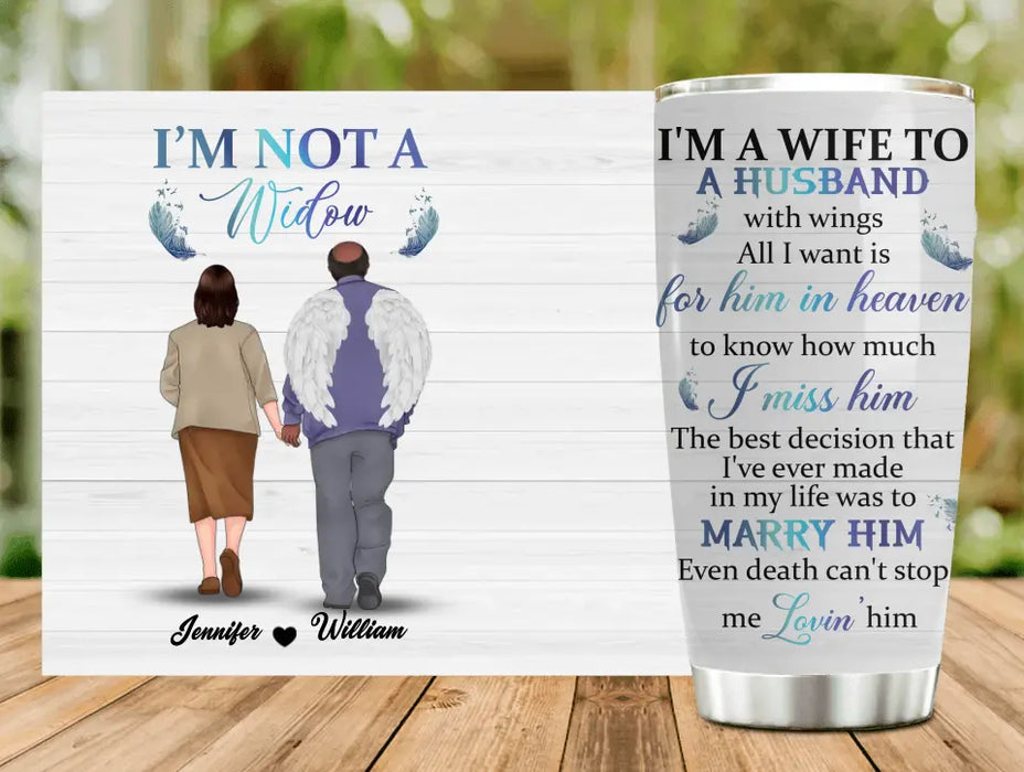 Custom Personalized A Wife To A Husband With Wings Tumbler - Memorial Gift Idea - I'm Not A Widow