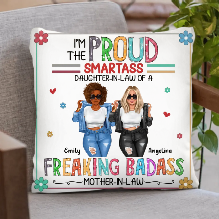 Custom Personalized Daughter-In-Law Pillow Cover - Gift Idea For Daughter/Mom - I'm The Proud Smartass Daughter-In-Law Of A Freaking Badass Mother-In-Law