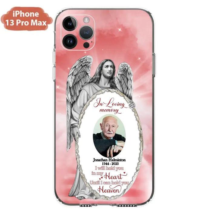 Custom Personalized Jesus Christ Memorial Photo Phone Case - Memorial Gift Idea For Family Member - I Will Hold You in My Heart Until I Can Hold You in Heaven - Case For iPhone/Samsung