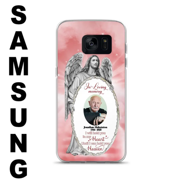 Custom Personalized Jesus Christ Memorial Photo Phone Case - Memorial Gift Idea For Family Member - I Will Hold You in My Heart Until I Can Hold You in Heaven - Case For iPhone/Samsung