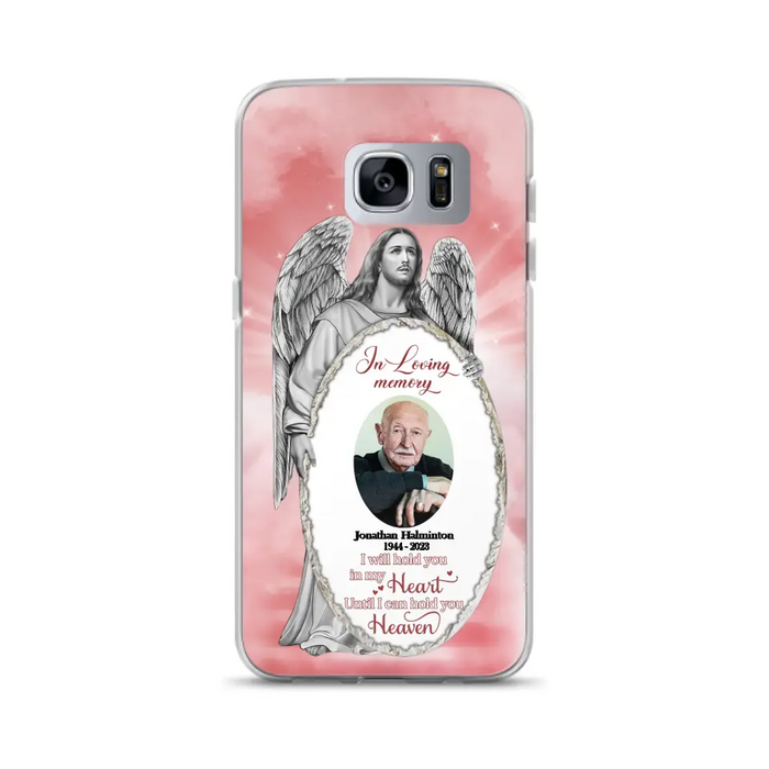 Custom Personalized Jesus Christ Memorial Photo Phone Case - Memorial Gift Idea For Family Member - I Will Hold You in My Heart Until I Can Hold You in Heaven - Case For iPhone/Samsung