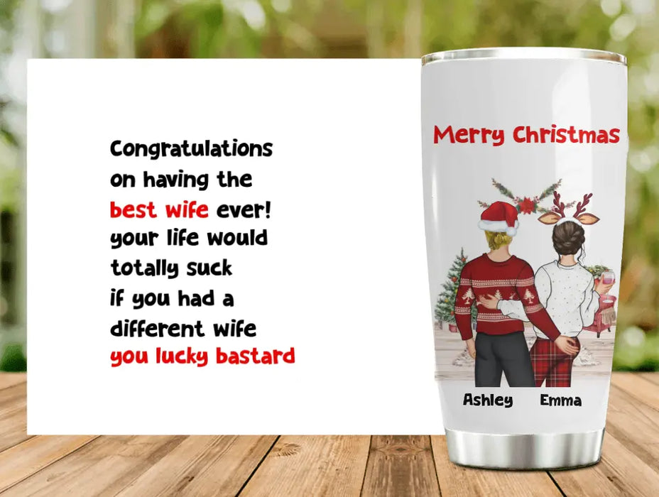 Custom Personalized Christmas Couple Tumbler - Christmas Gift Idea For Couple - Congrats On Having The Best Wife Ever