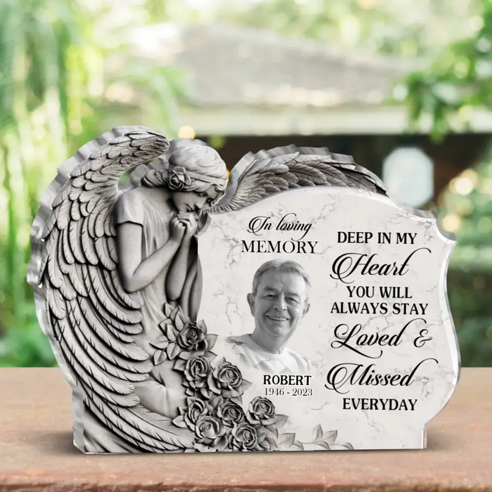 Custom Personalized Angel Praying Memorial Acrylic Plaque - Upload Photo -  Memorial Gift Idea For Family Member - Deep In My Heart You Will Always Stay Loved & Missed Everyday