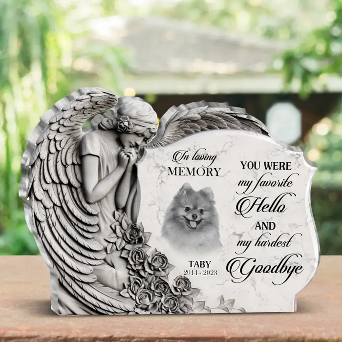 Custom Personalized Angel Praying Memorial Pet Acrylic Plaque - Upload Photo -  Memorial Gift Idea For Pet Lover - You Were My Favorite Hello And My Hardest Goodbye