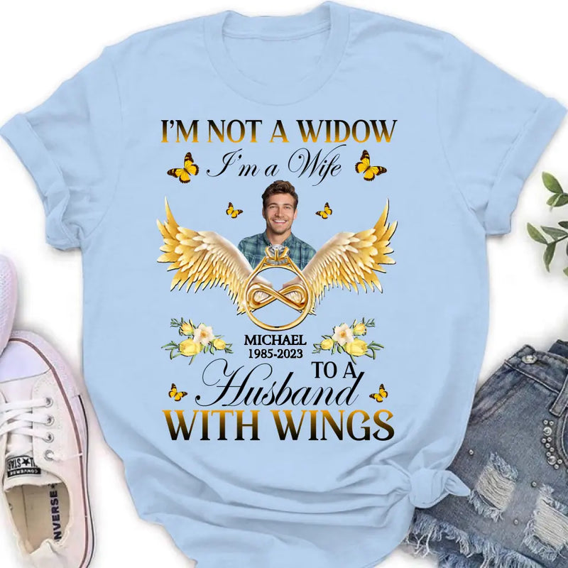 Personalized Memorial Husband Shirt/Hoodie - Memorial Gift Idea - I'm Not A Widow I'm A Wife To A Husband With Wings