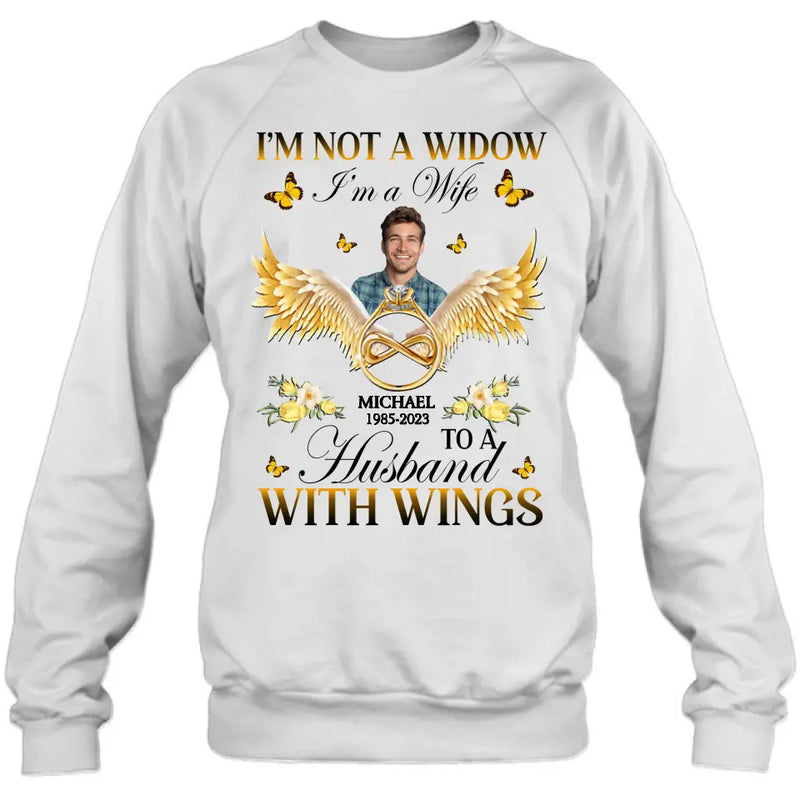 Personalized Memorial Husband Shirt/Hoodie - Memorial Gift Idea - I'm Not A Widow I'm A Wife To A Husband With Wings