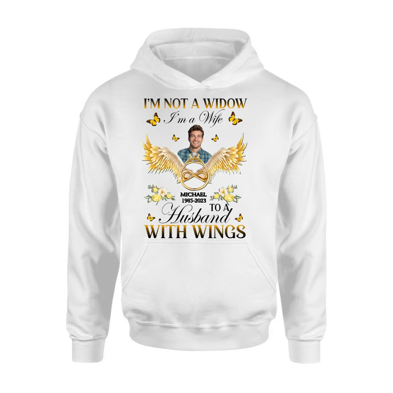 Personalized Memorial Husband Shirt/Hoodie - Memorial Gift Idea - I'm Not A Widow I'm A Wife To A Husband With Wings