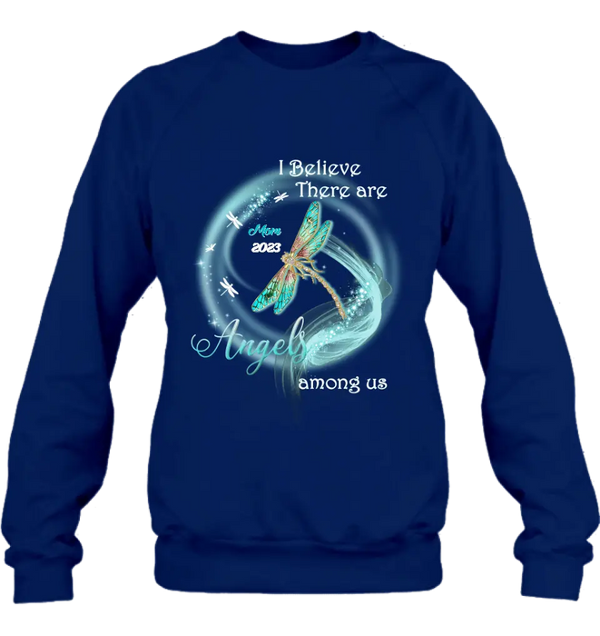 Custom Memorial Dragonfly Shirt/Hoodie - Memorial Gift Idea For Mom/Dad - I Believe There Are Angels Among Us