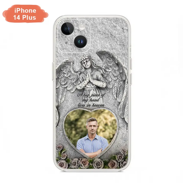 Custom Personalized Memorial Photo Phone Case - Memorial Gift Idea For Family Member - A Big Piece Of My Heart Lives In Heaven - Case For iPhone/Samsung