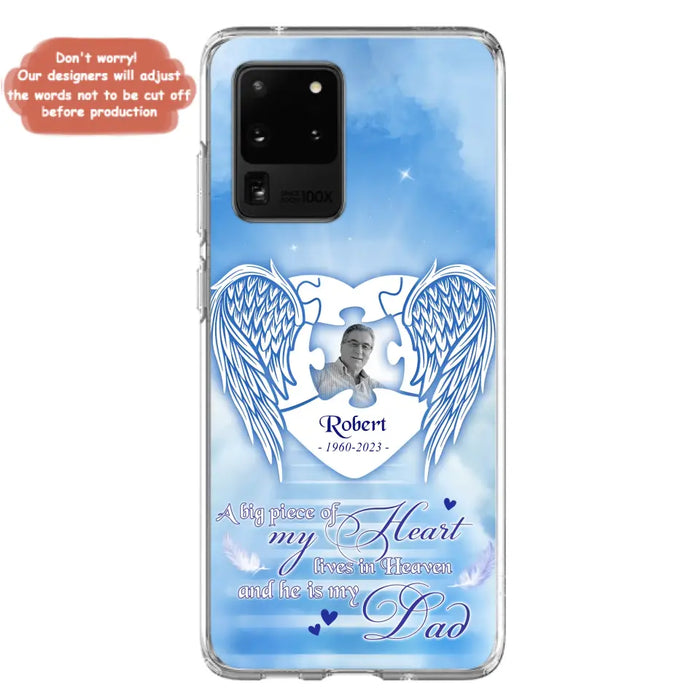 Custom Personalized Memorial Photo Phone Case - Memorial Gift Idea For Family - A Big Piece Of My Heart Lives In Heaven And He Is My Dad - Case For iPhone/Samsung