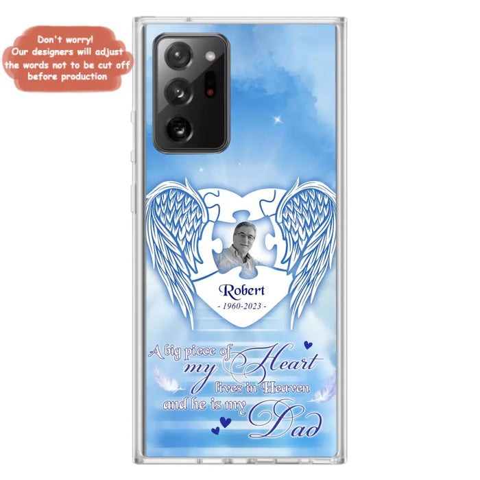 Custom Personalized Memorial Photo Phone Case - Memorial Gift Idea For Family - A Big Piece Of My Heart Lives In Heaven And He Is My Dad - Case For iPhone/Samsung