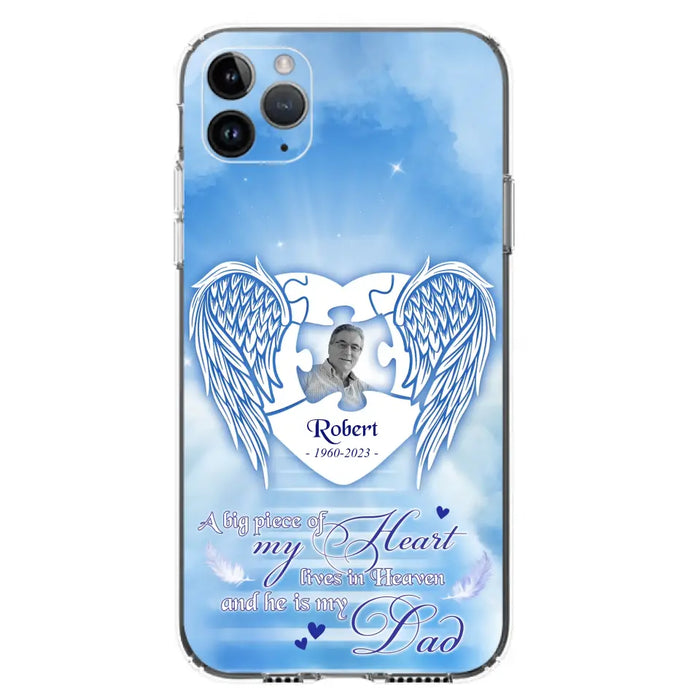 Custom Personalized Memorial Photo Phone Case - Memorial Gift Idea For Family - A Big Piece Of My Heart Lives In Heaven And He Is My Dad - Case For iPhone/Samsung