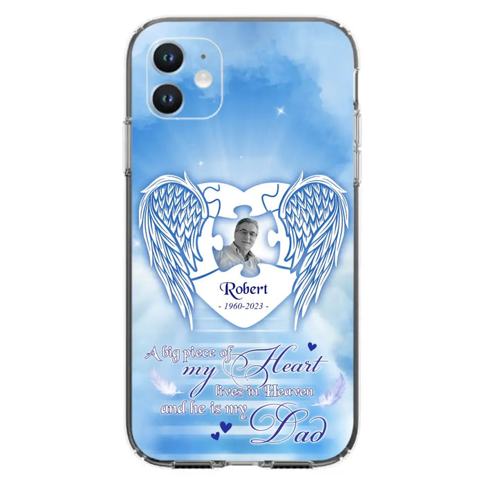 Custom Personalized Memorial Photo Phone Case - Memorial Gift Idea For Family - A Big Piece Of My Heart Lives In Heaven And He Is My Dad - Case For iPhone/Samsung