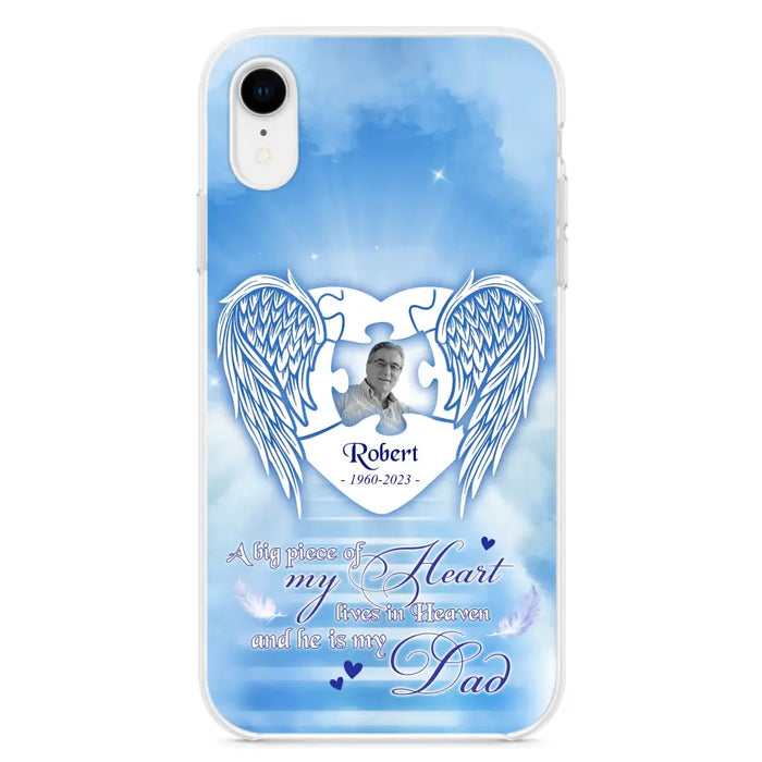 Custom Personalized Memorial Photo Phone Case - Memorial Gift Idea For Family - A Big Piece Of My Heart Lives In Heaven And He Is My Dad - Case For iPhone/Samsung