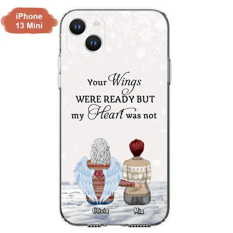 Personalized Memorial Phone Case - Up to 5 People - Gift Idea For Family - Your Wings Were Ready But My Heart Was Not - Case For iPhone/Samsung