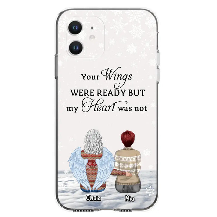 Personalized Memorial Phone Case - Upto 5 People - Gift Idea For Family - Your Wings Were Ready But My Heart Was Not - Case For iPhone/Samsung