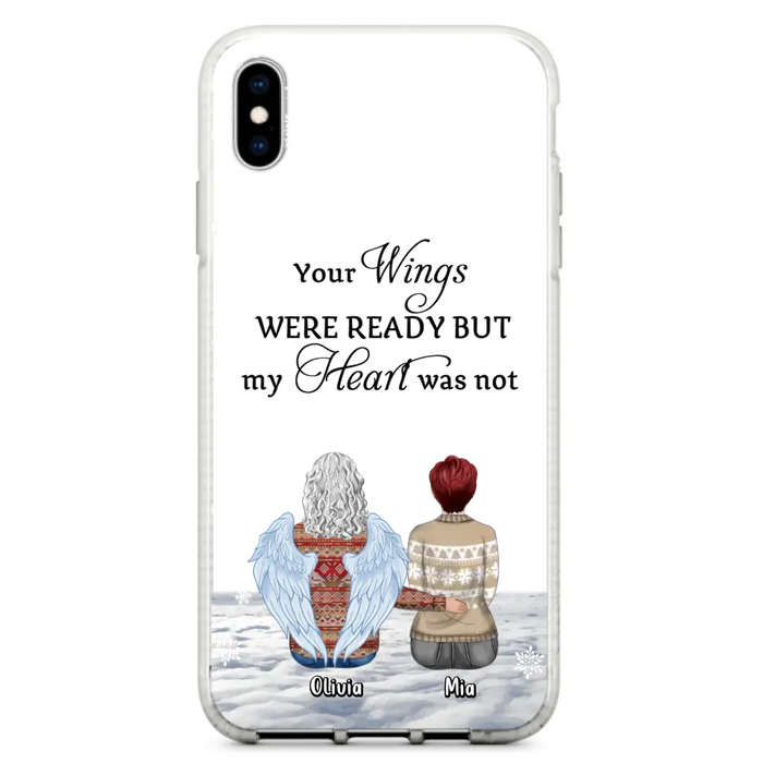 Personalized Memorial Phone Case - Upto 5 People - Gift Idea For Family - Your Wings Were Ready But My Heart Was Not - Case For iPhone/Samsung