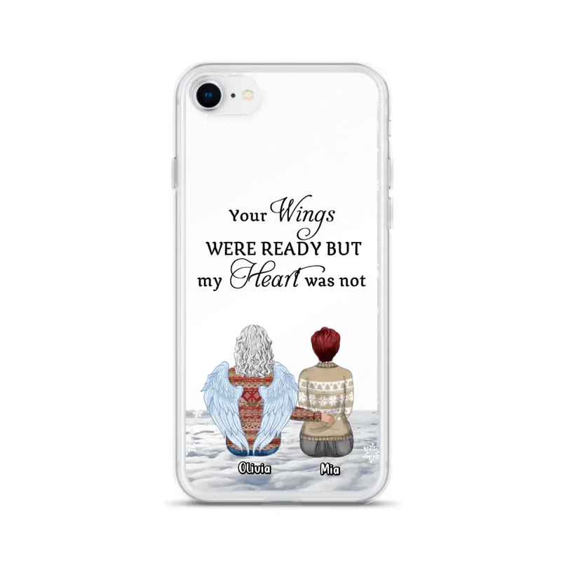 Personalized Memorial Phone Case - Up to 5 People - Gift Idea For Family - Your Wings Were Ready But My Heart Was Not - Case For iPhone/Samsung