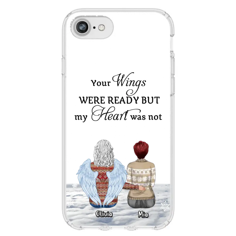 Personalized Memorial Phone Case - Up to 5 People - Gift Idea For Family - Your Wings Were Ready But My Heart Was Not - Case For iPhone/Samsung