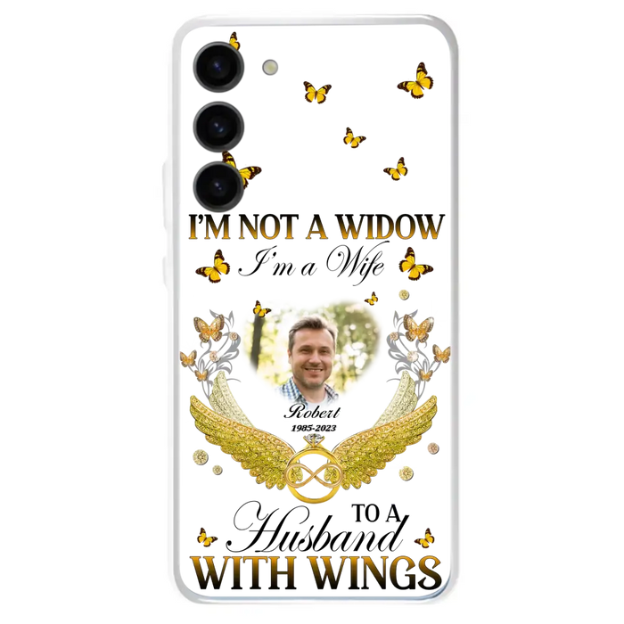 Custom Personalized Memorial Husband Phone Case -  Memorial Gift Idea - I'm Not A Widow I'm A Wife To A Husband With Wings - Case For iPhone And Samsung