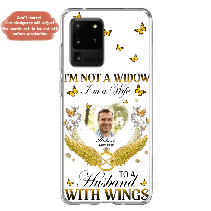 Custom Personalized Memorial Husband Phone Case -  Memorial Gift Idea - I'm Not A Widow I'm A Wife To A Husband With Wings - Case For iPhone And Samsung