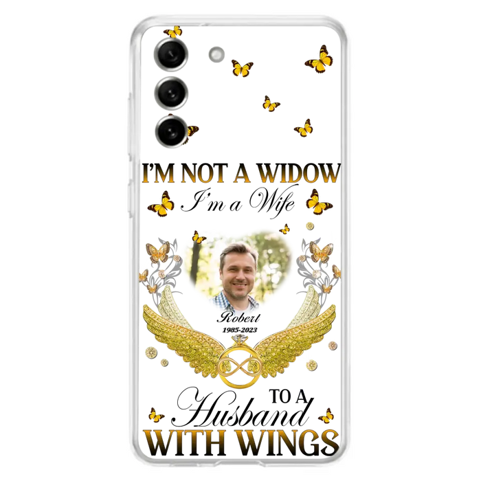 Custom Personalized Memorial Husband Phone Case -  Memorial Gift Idea - I'm Not A Widow I'm A Wife To A Husband With Wings - Case For iPhone And Samsung