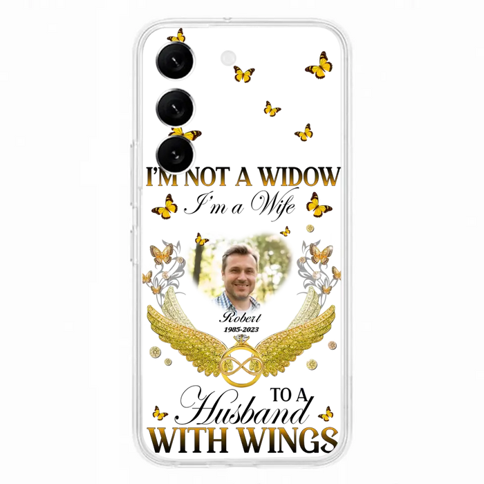 Custom Personalized Memorial Husband Phone Case -  Memorial Gift Idea - I'm Not A Widow I'm A Wife To A Husband With Wings - Case For iPhone And Samsung