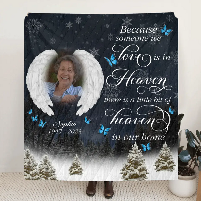 Personalized Memorial Quilt/Single Layer Fleece Blanket - Upload Photo - Memorial Gift Idea For Family Member - There Is A Little Bit Of Heaven In Our Home