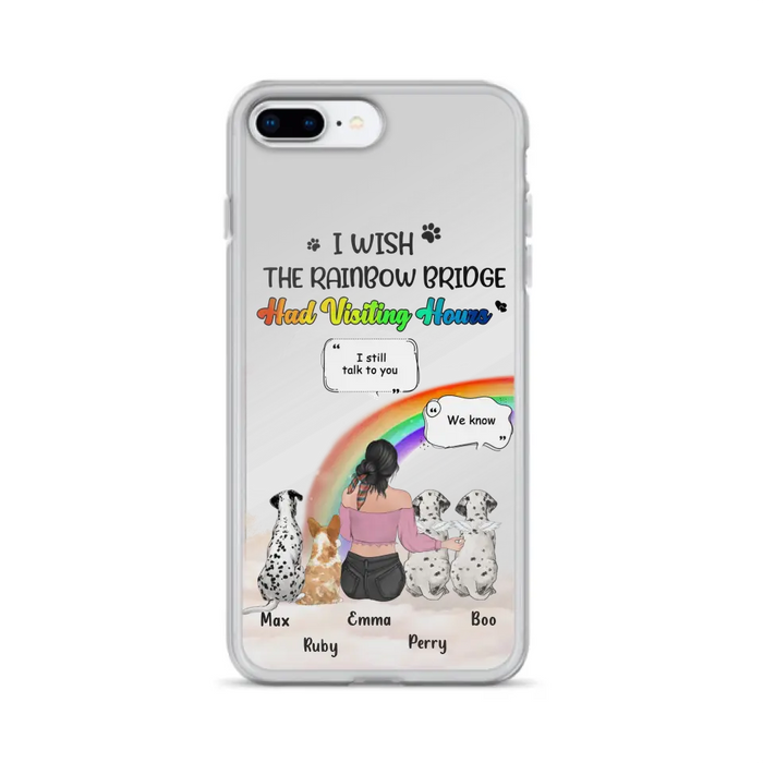 Personalized Pet Mom Phone Case - Upto 4 Pets - Memorial Gift Idea for Dog/Cat Lovers - I Wish The Rainbow Bridge Had Visiting Hours - Case for iPhone/Samsung