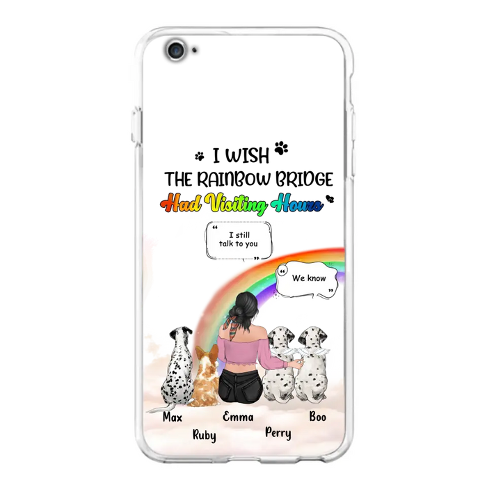 Personalized Pet Mom Phone Case - Upto 4 Pets - Memorial Gift Idea for Dog/Cat Lovers - I Wish The Rainbow Bridge Had Visiting Hours - Case for iPhone/Samsung