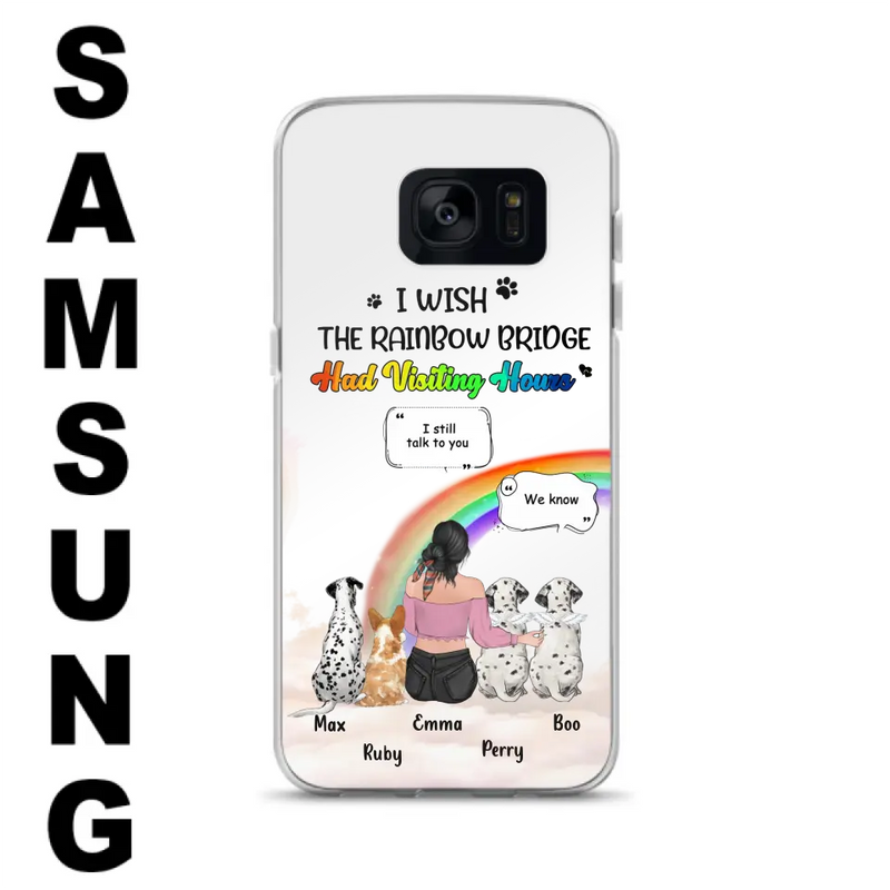 Personalized Pet Mom Phone Case - Up to 4 Pets - Memorial Gift Idea for Dog/Cat Lovers - I Wish The Rainbow Bridge Had Visiting Hours - Case for iPhone/Samsung