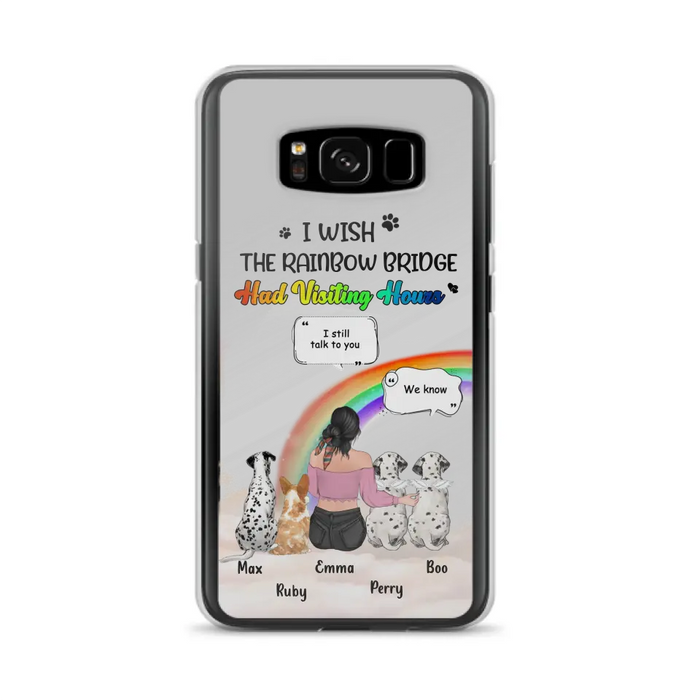 Personalized Pet Mom Phone Case - Upto 4 Pets - Memorial Gift Idea for Dog/Cat Lovers - I Wish The Rainbow Bridge Had Visiting Hours - Case for iPhone/Samsung