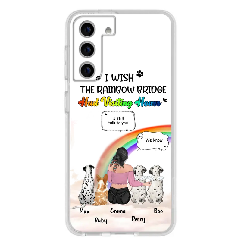 Personalized Pet Mom Phone Case - Up to 4 Pets - Memorial Gift Idea for Dog/Cat Lovers - I Wish The Rainbow Bridge Had Visiting Hours - Case for iPhone/Samsung