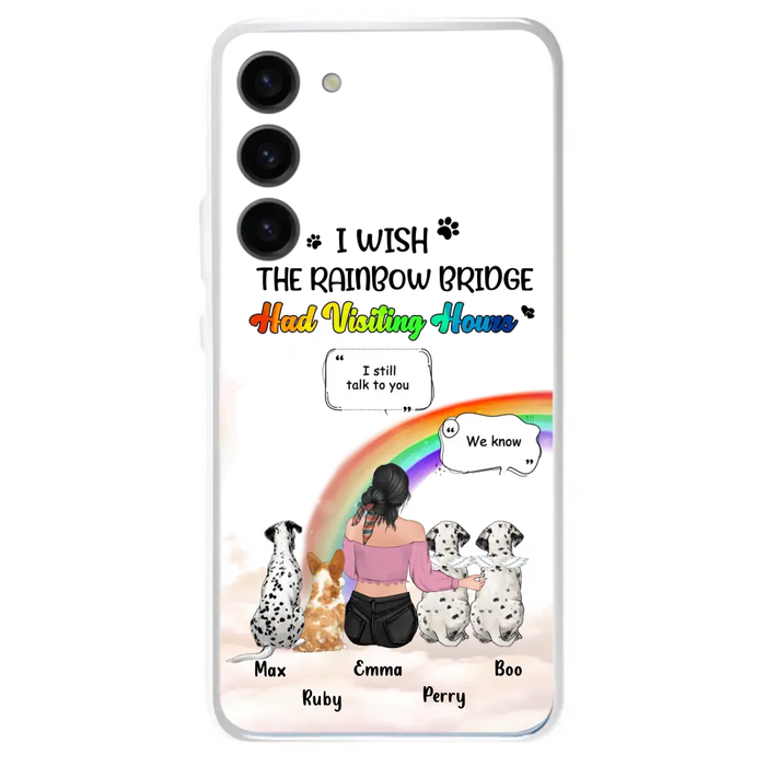 Personalized Pet Mom Phone Case - Upto 4 Pets - Memorial Gift Idea for Dog/Cat Lovers - I Wish The Rainbow Bridge Had Visiting Hours - Case for iPhone/Samsung