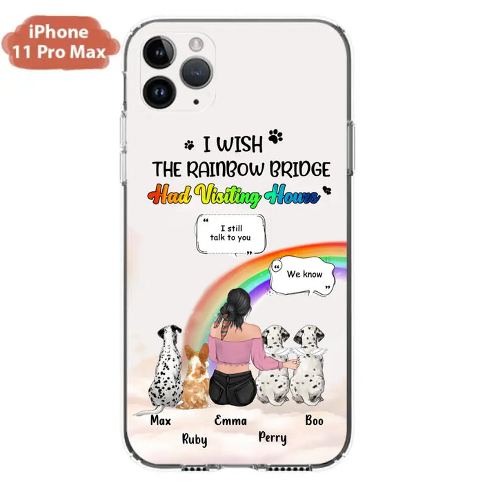 Personalized Pet Mom Phone Case - Upto 4 Pets - Memorial Gift Idea for Dog/Cat Lovers - I Wish The Rainbow Bridge Had Visiting Hours - Case for iPhone/Samsung