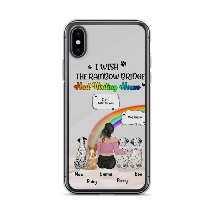 Personalized Pet Mom Phone Case - Upto 4 Pets - Memorial Gift Idea for Dog/Cat Lovers - I Wish The Rainbow Bridge Had Visiting Hours - Case for iPhone/Samsung