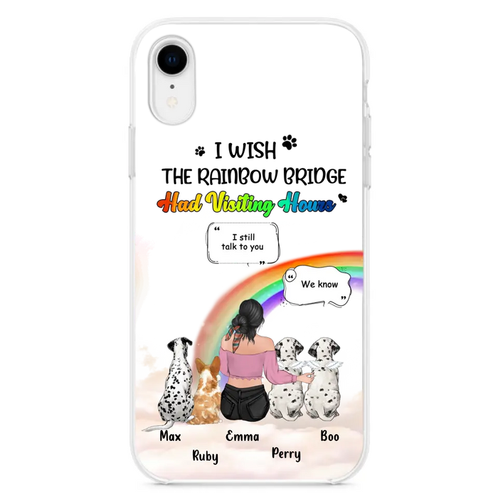 Personalized Pet Mom Phone Case - Upto 4 Pets - Memorial Gift Idea for Dog/Cat Lovers - I Wish The Rainbow Bridge Had Visiting Hours - Case for iPhone/Samsung