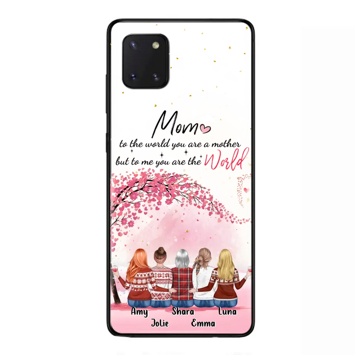 Custom Personalized Mom Phone Case - Mother With Upto 4 Daughters - Gift Idea For Mother's Day From Daughter - To Me You Are The World - Case For iPhone/Samsung