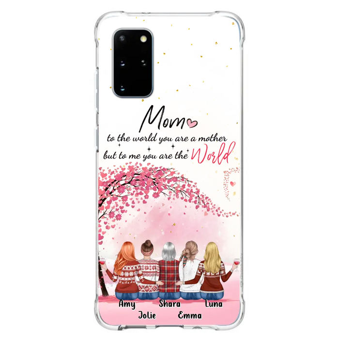 Custom Personalized Mom Phone Case - Mother With Upto 4 Daughters - Gift Idea For Mother's Day From Daughter - To Me You Are The World - Case For iPhone/Samsung