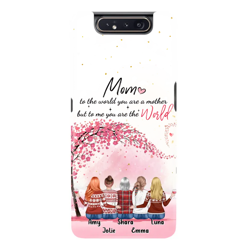 Personalized Mom Phone Case - Mother With Up to 4 Daughters - Gift Idea For Mother's Day From Daughter - To Me You Are The World - Case For iPhone/Samsung